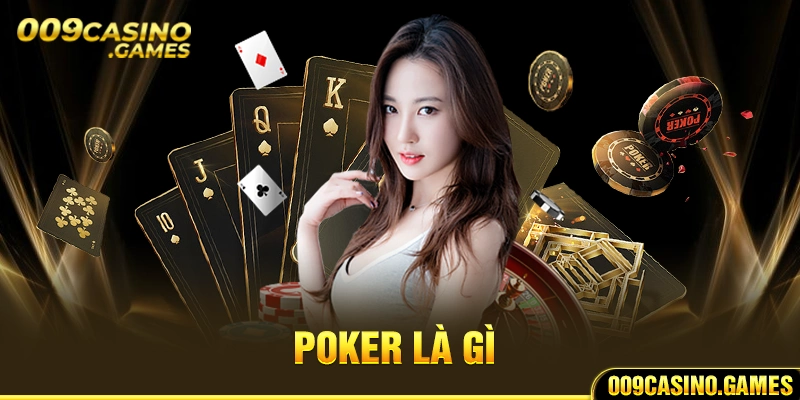 Luật chơi poker là gì?